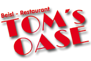 Restaurant, Tom’s Oase, Essen, Getränke, Atmosphäre